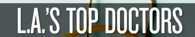 Los Angeles Magazine L.A.'s Top Doctors 2023